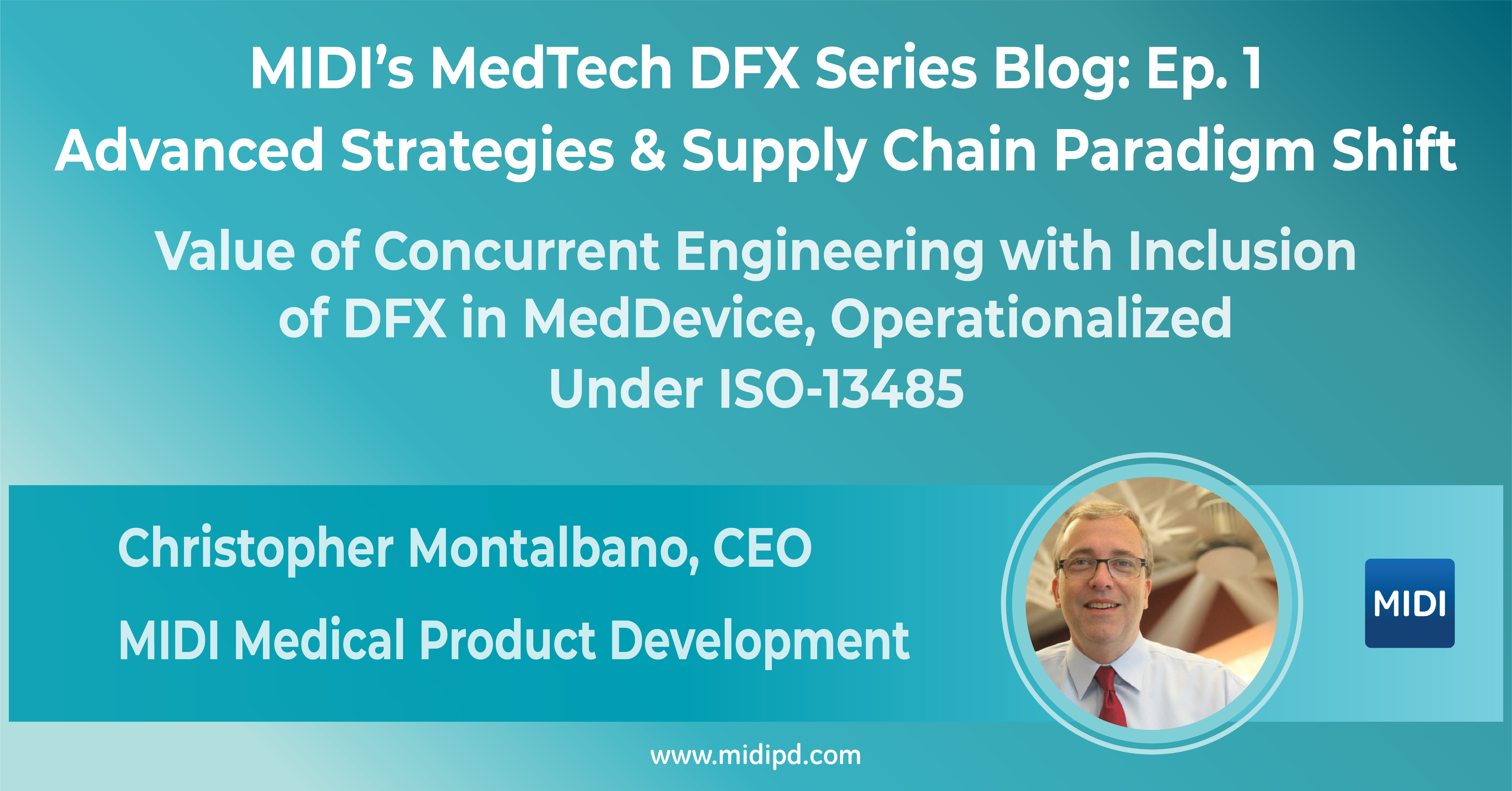 Advanced DFX Strategy in Medical Technology: Designing Around the Supply Chain}